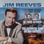 Cover for album: Jim Reeves With Floyd Cramer And Chet Atkins – In Suid-Afrika / The Country Side Of Jim Reeves(LP, Compilation)