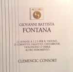 Cover for album: Giovanni Battista Fontana / Clemencic Consort – 12 Sonte A 1, 2, 3 Per Il Violino O Cornetto, Fagotto,  Chitarrone, Violoncino O Simile Alto Istromento(CD, Album)