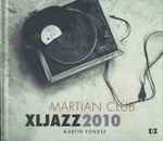 Cover for album: Martian Club, Martin Fondse – XLJazz 2010(CD, Album)
