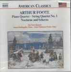 Cover for album: Arthur Foote – Da Vinci Quartet, James Barbagallo, Jeani Muhonen Foster – Chamber Music Vol. 2: Piano Quartet • String Quartet No. 1 • Nocturne And Scherzo(CD, Album)