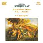 Cover for album: Antoine Forqueray • Luc Beauséjour – Harpsichord Suites Nos. 1, 3 And 5(CD, Album)
