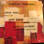 Cover for album: Lukas Foss / John Russo / Gerald Levinson (2) – American Composers(LP, Album, Stereo)
