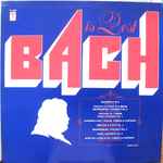 Cover for album: Johann Sebastian Bach, Rilling • Newman • Sebestyen • Foss • Kehr – Bach Is Best