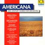 Cover for album: Bernstein, Siegmeister, Gould, Copland, Utah Symphony Orchestra, Maurice Abravanel, Buffalo Philharmonic, Lukas Foss – Americana: 20th Century Works For Orchestra(CD, Compilation)