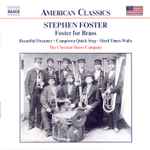 Cover for album: Stephen Foster, The Chestnut Brass Company – Foster For Brass(CD, Album, Stereo)