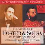 Cover for album: Foster & Sousa – The Stories Of Foster & Sousa In Words And Music(CD, Compilation, Reissue, Remastered)