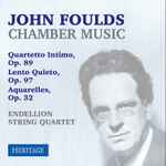 Cover for album: John Foulds, Endellion String Quartet – Chamber Music(CD, Album)