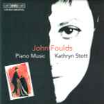 Cover for album: John Foulds, Kathryn Stott – Piano Music(CD, Stereo)