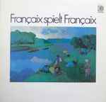 Cover for album: Françaix Spielt Françaix(LP, Stereo)