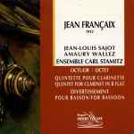 Cover for album: Jean Françaix - Jean-Louis Sajot, Amaury Wallez, Ensemble Carl Stamitz – Octuor,  Quintette Pour Clarinette, Divertissement Pour Basson(CD, )