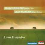 Cover for album: Francis Poulenc / Jean Francaix, Linos Ensemble – Sextuor · Trio / Octuor · Dixtuor(CD, Album)