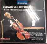 Cover for album: Ludwig van Beethoven – Mstislav Rostropovich, Sviatoslav Richter, Maurice Gendron, Jean Françaix – Opere Per Pianoforte E Violoncello(CD, Compilation)