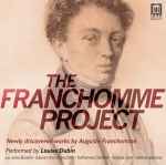 Cover for album: Auguste Franchomme , Performed By Louise Dubin – The Franchomme Project (Newly Discovered Works By Auguste Franchomme)(CD, Album)