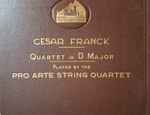 Cover for album: César Franck, Pro Arte Quartet – Quartet in D major(6×Shellac, 12