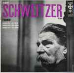 Cover for album: Albert Schweitzer / Franck – Chorale No. 1 In E Major, Chorale No. 2 In B Minor, Chorale No. 3 In A Minor