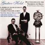 Cover for album: Sonata No. 2 For Organ In Bb Major Op. 87 AThe Civil Servant Duo Of 1984 – Gustav Holst: Duo Cocertante For Trombone & Organ (& Works By Elgar, Guilmant, Liszt, Ropartz, Vaughan Williams & Eben)(CD, Album)