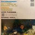 Cover for album: Rachmaninoff / Franck / Delius - Leon Fleisher, The Cleveland Orchestra, George Szell – Rhapsody On A Theme Of Paganini, Op. 43 / Symphonic Variations / Irmelin