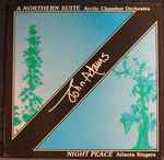 Cover for album: John Adams, Arctic Chamber Orchestra, Atlanta Singers – A Northern Suite / Night Peace