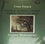 Cover for album: Cesar Franck – Jeanne Demessieux – Vol. 3: Fantaisie En La Majeur - Cantabile - Troisième Choral En La Mineur