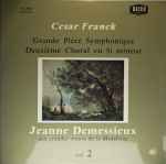 Cover for album: César Franck / Jeanne Demessieux – Vol. 2 - Grande Pièce Symphonique / Deuxième Choral En Si Mineur