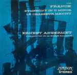 Cover for album: Ernest Ansermet and L'Orchestre De La Suisse Romande – César Franck: Symphony In D Minor /  Le Chasseur Maudit