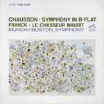 Cover for album: Chausson / Franck - Munch, Boston Symphony – Symphony In B-Flat / Le Chasseur Maudit