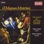 Cover for album: The Three KingsThe Choir Of Lincoln College Oxford, Tom Lydon, Philip Smith (7) – O Magnum Mysterium(CD, Album)