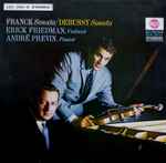 Cover for album: Franck / Debussy - Erick Friedman, André Previn – Franck - Sonata / Debussy - Sonata