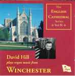 Cover for album: Sonata No. 2 In B Flat Major, Op. 87a David Hill – David Hill Plays Organ Music From Winchester(CD, )