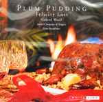 Cover for album: The Three KingsFelicity Lott, Gabriel Woolf, The Joyful Company Of Singers, Peter Broadbent – Plum Pudding(CD, Album, Stereo)