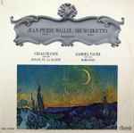 Cover for album: Jean-Pierre Wallez, Bruno Rigutto - César Franck / Gabriel Fauré – Sonate En La Majeur / Romances(LP)