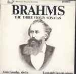 Cover for album: Brahms, Franck, Alan Loveday, Leonard Cassini – Brahms  The Three Violin Sonatas(LP, Album)