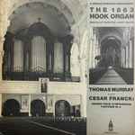 Cover for album: Thomas Murray, Cesar Franck – The 1863 Hook Organ, Immaculate Conception Church, Boston(LP, Album, Stereo)