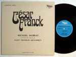 Cover for album: César Franck - Michael Murray (4) – Michael Murray Playing the Organ of Saint Meinrad Archabbey