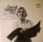 Cover for album: David Sanger (2) - J.S. Bach / César Franck – Orgel (Praeludium Und Fuge G-moll, BWV 542 / Triosonate C-dur, BWV 529 / Grande Pièce Symphonique Op.17(LP)