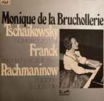Cover for album: Tschaikowsky, Franck, Rachmaninow - Monique de la Bruchollerie – Klavierkonzert Nr.1 / Sinfonische Variationen / Paganini Rhapsodie(2×LP, Album, Stereo)