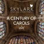 Cover for album: Skylark Vocal Ensemble – A Century Of Carols(12×File, MP3)