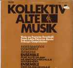 Cover for album: Praetorius, Frescobaldi, Franck, Lublin, Palestrina, Hassler, Froberger, Gumpelzhaimer – Kollektiv Alte Musik(LP)