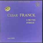 Cover for album: César Franck, André Isoir – L'Œuvre D'Orgue