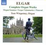 Cover for album: Organ Sonata No. 2, Op. 87a (1930/1932)Elgar, Tom Winpenny – Complete Organ Works(CD, Album)