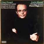 Cover for album: César Franck, Lorin Maazel, Cleveland Orchestra, Pascal Rogé – Symphony In D Minor