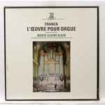 Cover for album: Franck - Marie-Claire Alain – L'Œuvre Pour Orgue