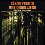 Cover for album: César Franck - Günther Kaunzinger – Das Orgelwerk(Box Set, , 3×LP)