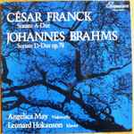 Cover for album: César Franck, Johannes Brahms, Angelica May, Leonard Hokanson – Cesar Franck Sonate A-Dur  Johannes Brahms Sonate D-Dur Op.78