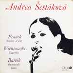Cover for album: Franck, Wieniawski, Bartók - Andrea Šestáková, Rudolf Macudziński – Sonáta A Dur, Legenda, Rumunské Tance(LP)