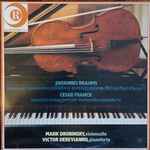 Cover for album: Johannes Brahms / Cesar Franck - Mark Drobinsky, Victor Derevianko – Sonata Per Violoncello E Pianoforte In Re Maggiore Op. 78 (Rev. Paul Klengel) / Sonata In La Maggiore Per Violoncello E Pianoforte(LP, Stereo)