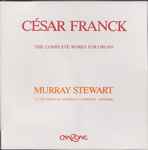 Cover for album: César Franck / Murray Stewart (2) – César Franck - The Complete Works For Organ - Murray Stewart At The Organ Of Haderslev Cathedral • Denmark(3×LP, Box Set, )