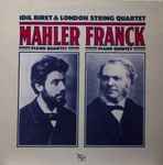 Cover for album: Idil Biret & London String Quartet - Mahler / Franck – Piano Quartet / Piano Quintet(LP, Album)