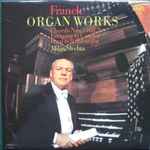 Cover for album: Franck, Milan Šlechta – Organ Works (Chorals Nos. 1 And 2 / Fantaisie In C Major / Final In B Flat Major)