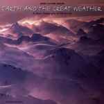 Cover for album: Earth And The Great Weather: A Sonic Geography Of The Arctic(CD, Album)